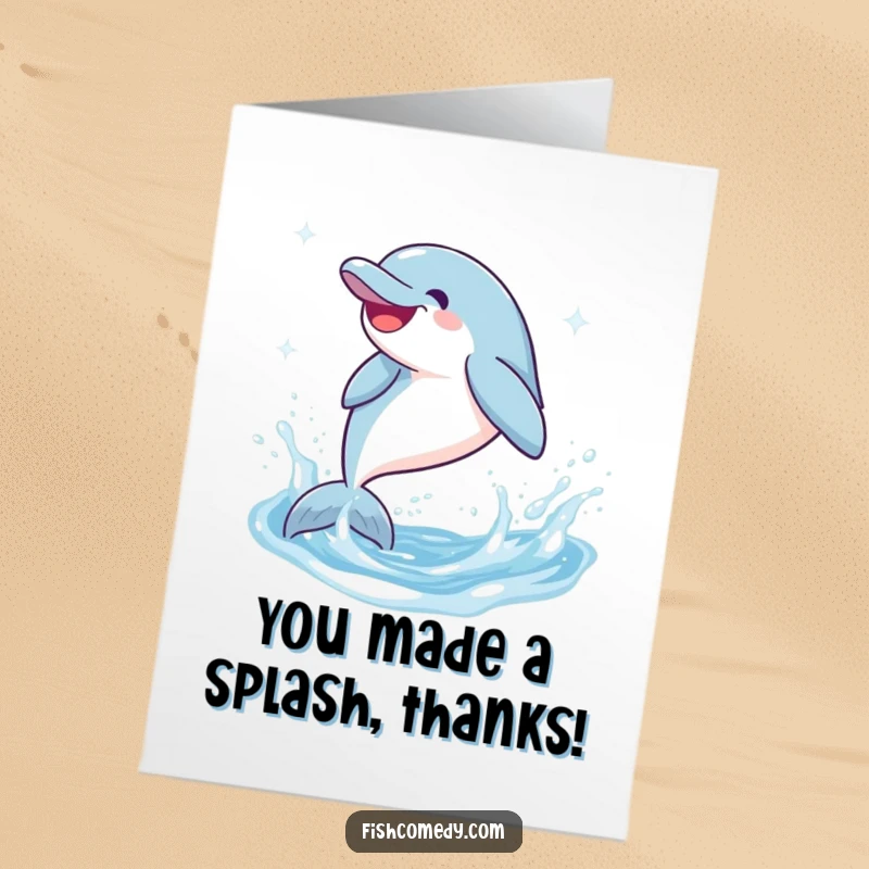 Funny free printable thank you card showing a giggling dolphin leaping and splashing in sparkling water, expressing thanks.